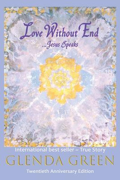 Love Without End: Jesus Speaks...
