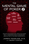 The Mental Game of Poker 2: Proven Strategies For Improving Poker Skill, Increasing Mental Endurance, and Playing In The