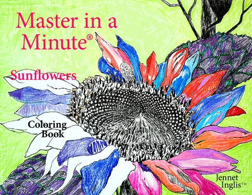 Master in a Minute (R) Sunflowers: Coloring Book