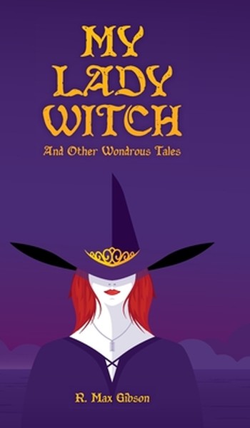 My Lady Witch and other Wondrous Tales