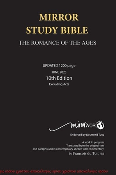 Mirror Study Bible 10th Edition 1200 page Hardcover Updated JUNE 2025 [Excluding Acts] 7 X 10 Inch, Wide Margin.