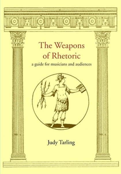 The Weapons of Rhetoric: a guide for musicians and audiences