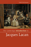The Cambridge Introduction to Jacques Lacan