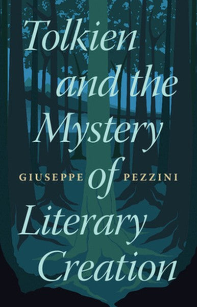 Tolkien and the Mystery of Literary Creation
