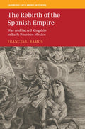 The Rebirth of the Spanish Empire