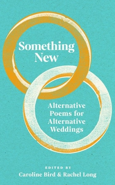 Something New: Alternative Poems for Alternative Weddings