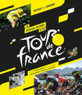 The Official History of the Tour de France: Revised and Updated