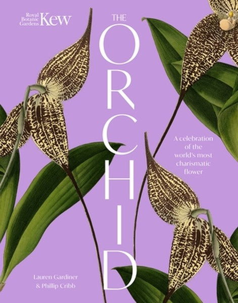 The Orchid: A Celebration of the World's Most Charismatic Flower