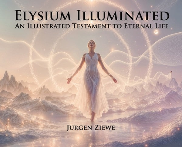 Elysium Illuminated: An Illustrated Testament of Eternal Life