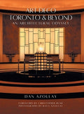 Art Deco Toronto and Beyond: An Architectural Odyssey