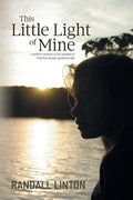 This Little Light of Mine: A father's memoir on his daughter's brief but deeply significant life