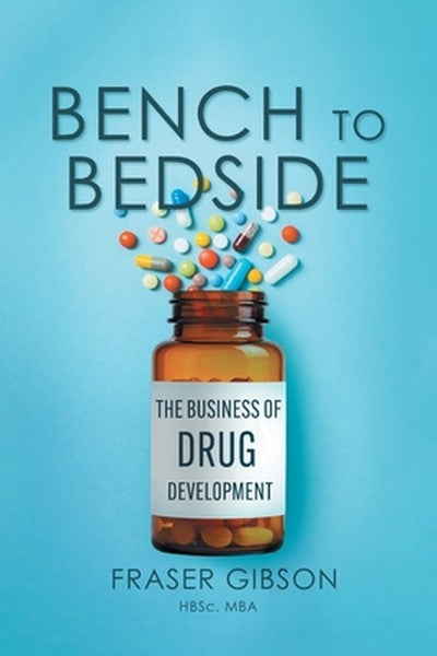 Bench to Bedside: The Business of Drug Development