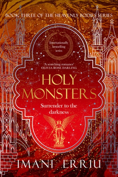 Holy Monsters: Book Three of the Heavenly Bodies Series
