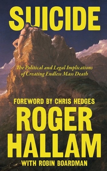 Suicide: The Political and Legal Implications of Creating Endless Mass Death