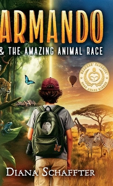 Armando and the Amazing Animal Race: A Globe-Trotting Wildlife Eco-Adventure Mystery