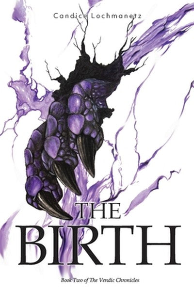 The Birth: Book Two of The Vendic Chronicles