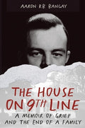 The House on 9th Line: A Memoir of Grief and the End of a Family