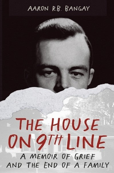 The House on 9th Line: A Memoir of Grief and the End of a Family