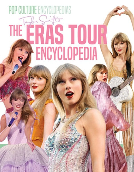 Taylor Swift's the Eras Tour Encyclopedia