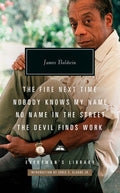 The Fire Next Time; Nobody Knows My Name; No Name in the Street; The Devil Findswork: Introduction by Eddie S. Glaude Jr