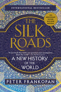 The Silk Roads: A New History of the World