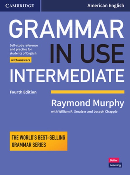 Grammar in Use Intermediate Student's Book with Answers: Self-Study Reference and Practice for Students of American Engl