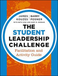 The Student Leadership Challenge: Facilitation and Activity Guide