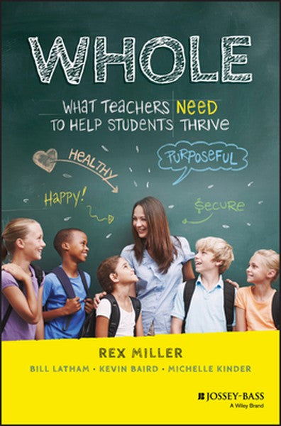 Whole: What Teachers Need to Help Students Thrive
