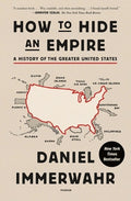 How to Hide an Empire: A History of the Greater United States