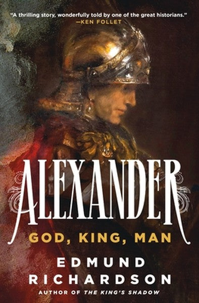Alexander: God, King, Man