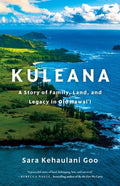 Kuleana: A Story of Family, Land, and Legacy in Old Hawai'i