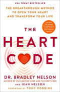 The Heart Code: The Breakthrough Method to Open Your Heart and Transform Your Life