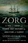 The Zorg: A Tale of Greed and Murder That Inspired the Abolition of Slavery