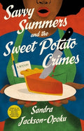 Savvy Summers and the Sweet Potato Crimes: A Mystery