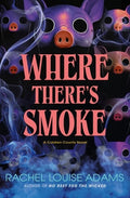 Where There's Smoke: A Coldren County Novel