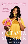 Give Them Their Flowers: Reflections on Women, Film, and Friendship