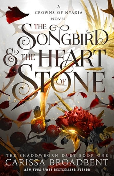 The Songbird & the Heart of Stone: Book 1 of the Shadowborn Duet