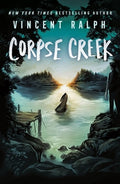 Corpse Creek: A Bleak Haven Novel
