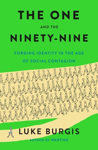 The One and the Ninety-Nine: Forging Identity in the Age of Social Contagion