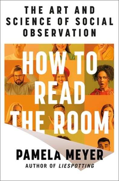 How to Read the Room: The Art and Science of Social Observation