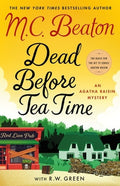 Dead Before Tea Time: An Agatha Raisin Mystery