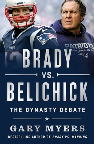 Brady vs. Belichick: The Dynasty Debate