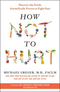 How Not to Hurt: Discover the Foods Scientifically Proven to Fight Pain