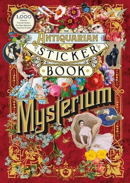 The Antiquarian Sticker Book: Mysterium: Over 1,000 Exquisite Victorian Stickers, Fine Paper Ephemera, Stationery & Card