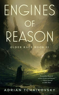 Engines of Reason: Elder Race, Book II