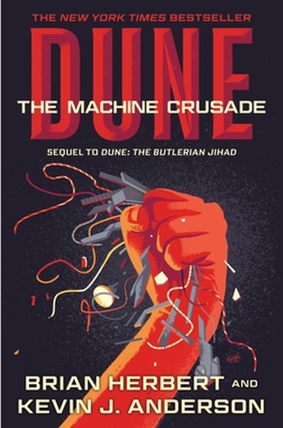 Dune: The Machine Crusade: Book Two of the Legends of Dune Trilogy