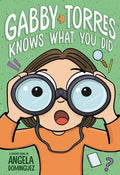 Gabby Torres Knows What You Did: A Graphic Novel