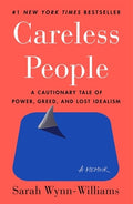 Careless People: A Cautionary Tale of Power, Greed, and Lost Idealism