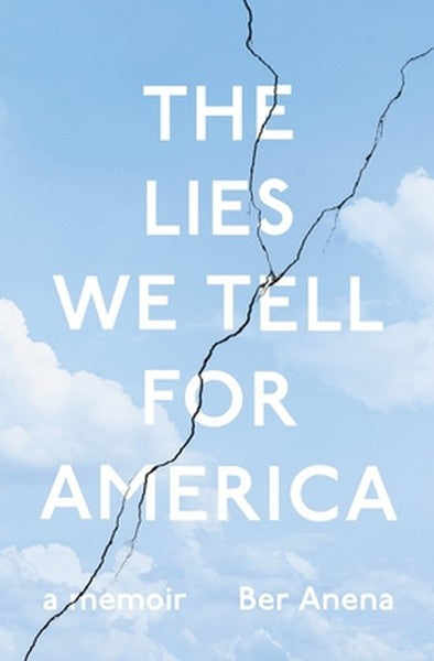 The Lies We Tell for America: A Memoir