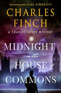 Midnight in the House of Commons: A Charles Lenox Mystery